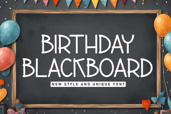 Birthday Blackboard: A Creative Display Typeface for Modern Branding