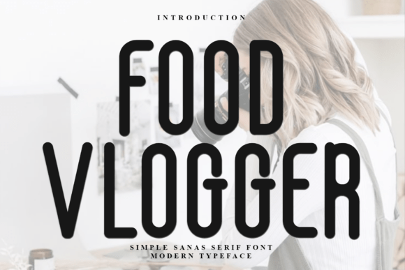 Food Vlogger: A Creative Display Typeface for Digital Brands