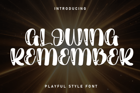 Glowing Remember: A Playful Display Font for Bold Brand Identities