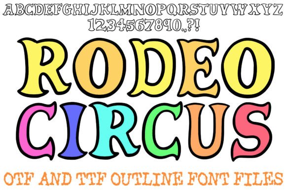 Rodeo Circus: The Display Font That Stops Scrolling