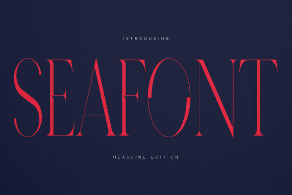 Seafont: The Premium Display Typeface for High-Impact Campaigns