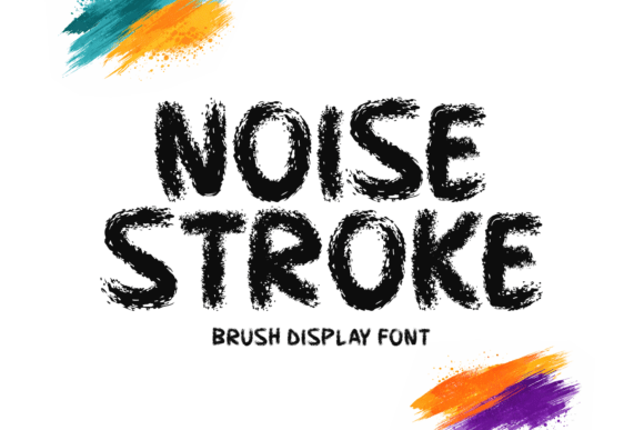 Why Noise Stroke Is the Bold Display Font for High-Impact Campaigns